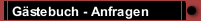 Gästebuch - Anfragen